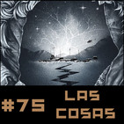 #75 Las Cosas un cuento de Peter Watts