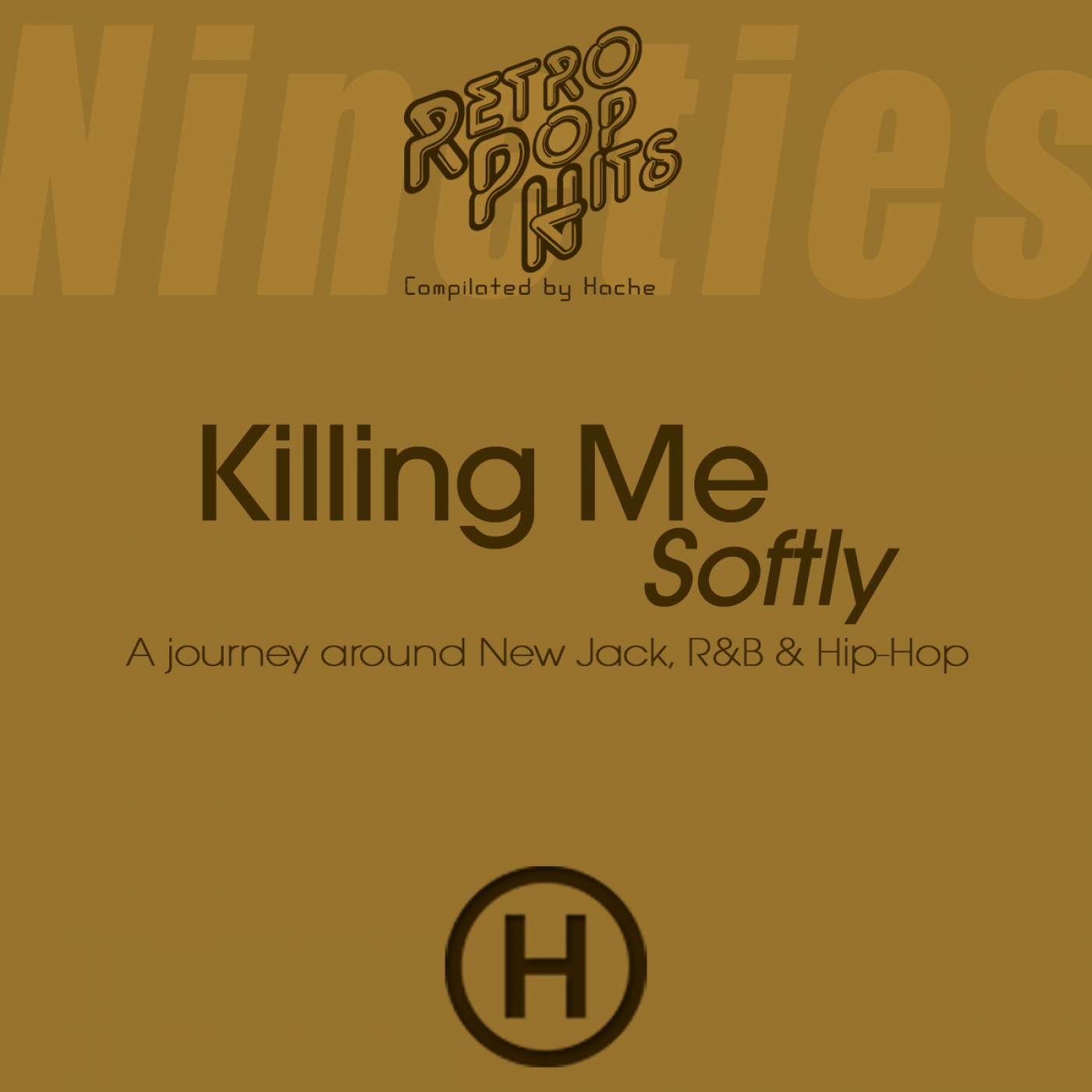 90s Killing Me Softly (Compilated by Hache)