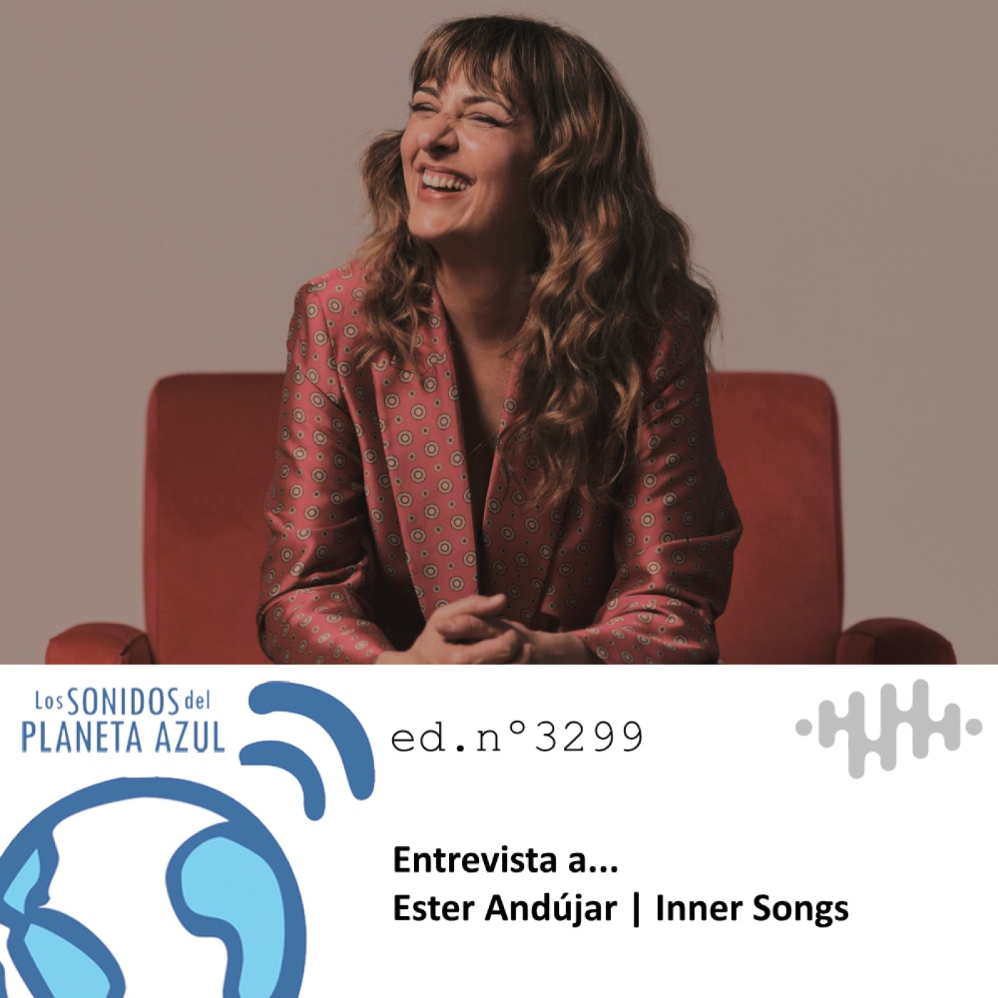 Los Sonidos del Planeta Azul 3299 - Entrevista a ESTER ANDÚJAR. "Inner Songs” (08 07 2025) episode artwork