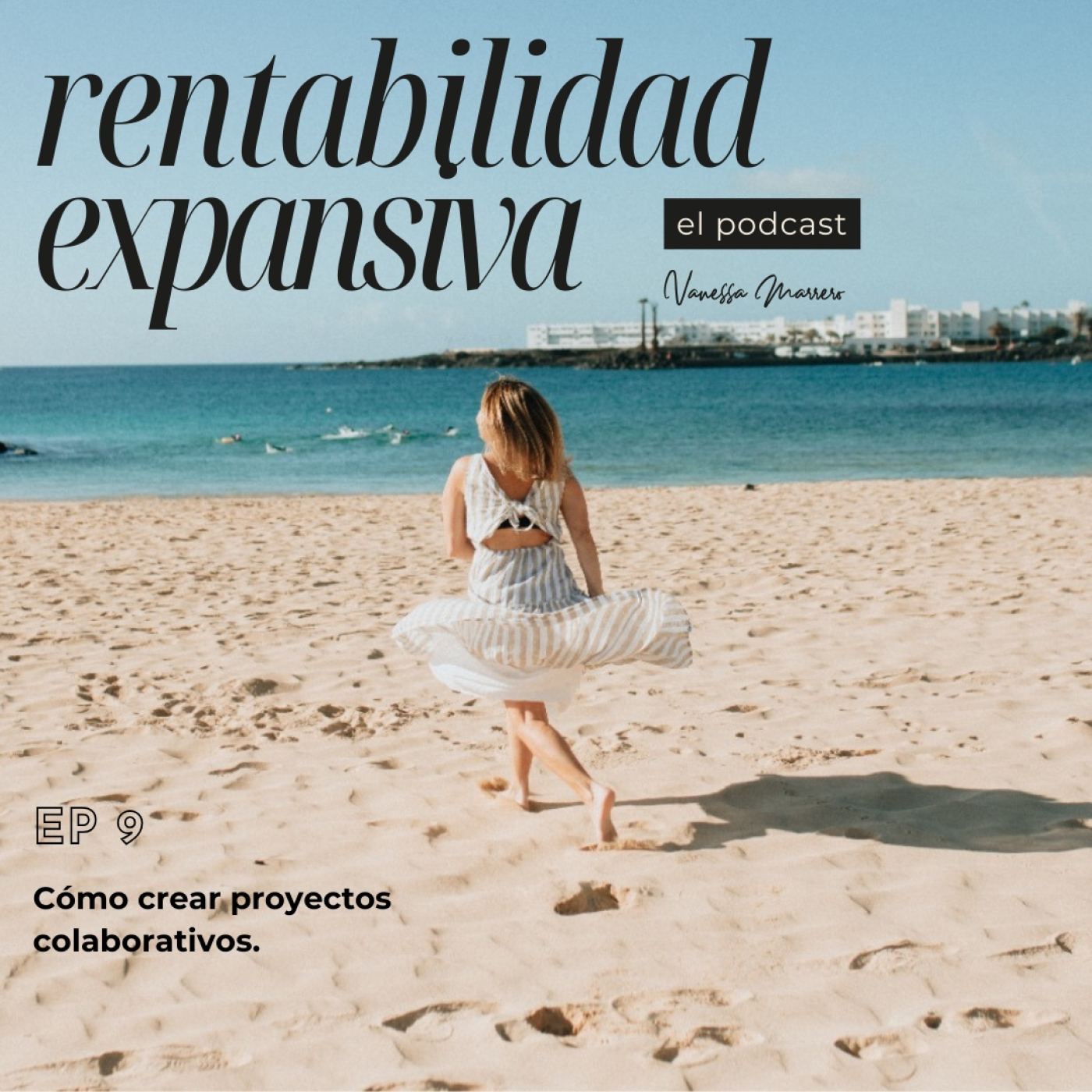 Rentabilidad Expansiva, el Podcast.Vanessa Marrero