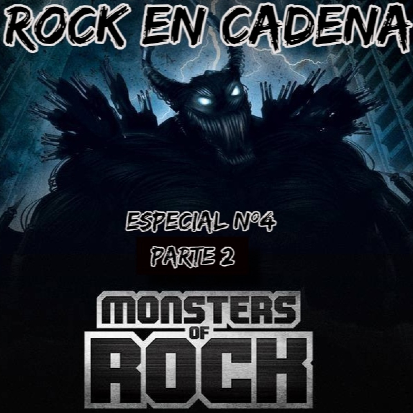 Programa Especial Nº4 -MONSTERS OF ROCK (Parte 2)-