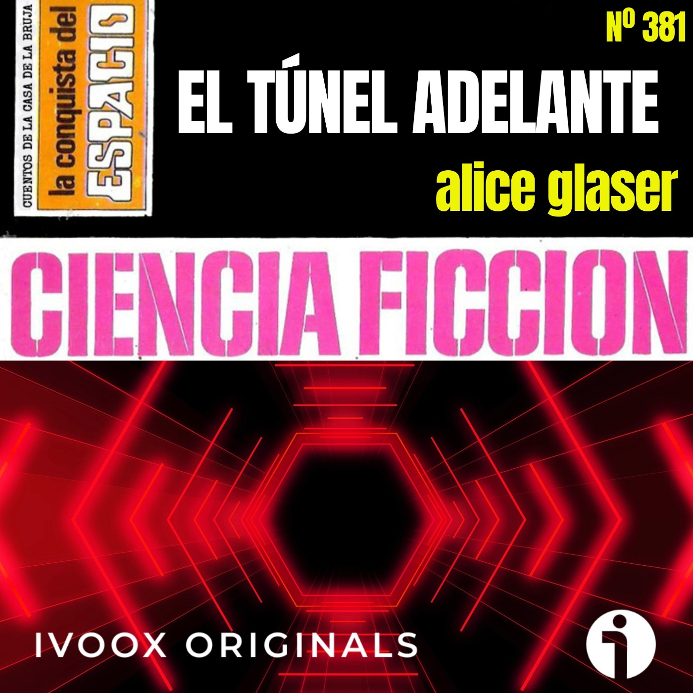 381 - El túnel adelante, de Alice Glaser, una mirada al tenebroso futuro de la superpoblación - Episodio exclusivo para mecenas