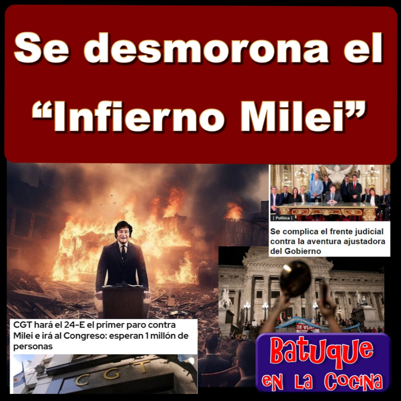 Se desmorona el "Infierno Milei"