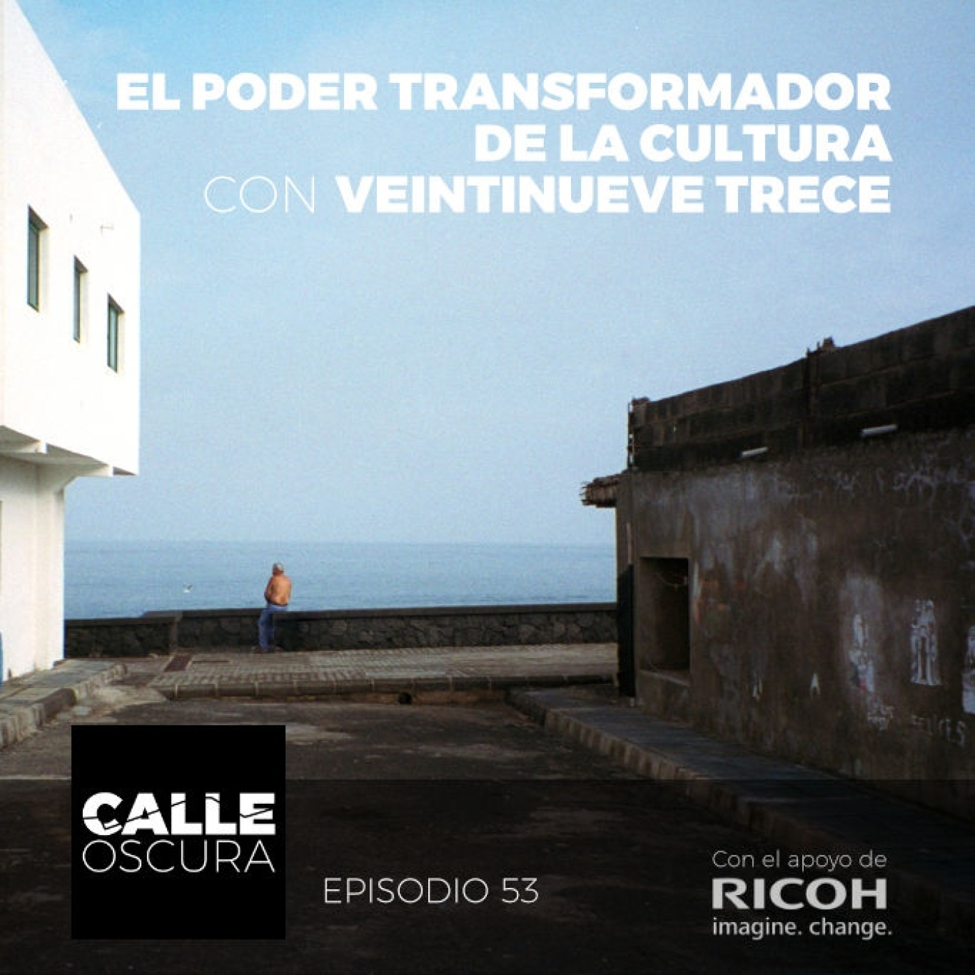 Calle Oscura 53: El Poder Transformador de la Cultura con Veintinueve Trece episode artwork