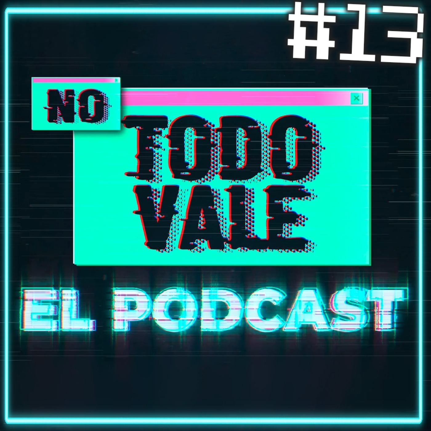 NO TODO VALE (EL PODCAST)