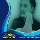 Javi Pelaz - Music Is Life Radio Show eb Top Music Radio - Febrero 2019
