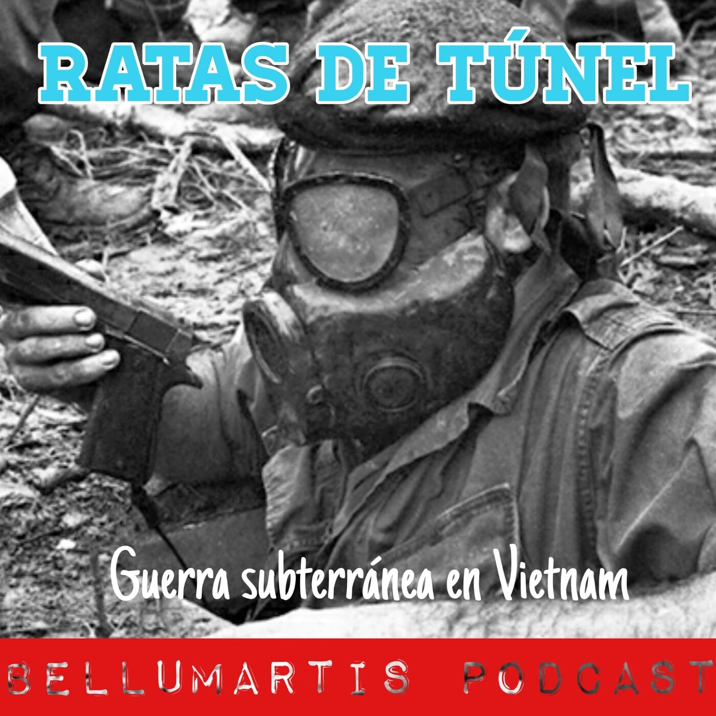 RATAS DE TUNEL, guerra subterránea bajo la selva de Vietnam