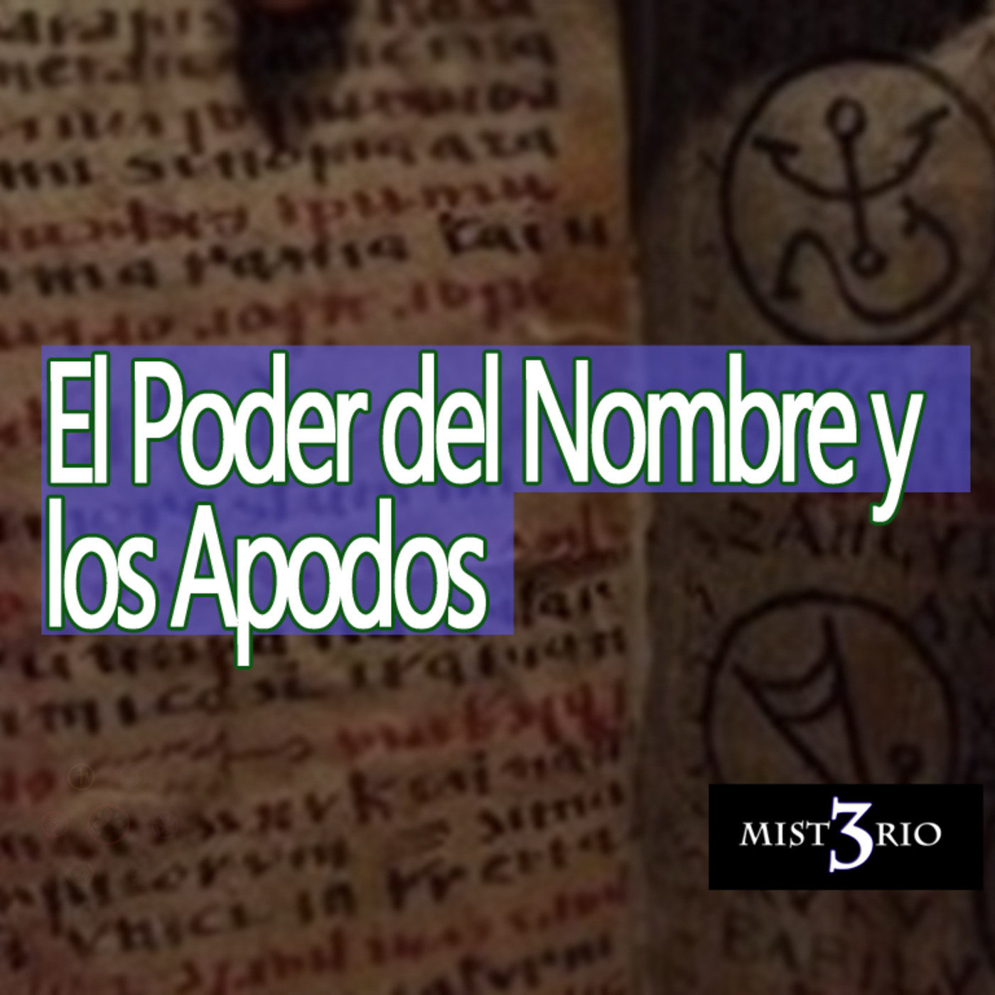 Misterio3 El Poder del Nombre y los Apodos (Sobrenombres) episode artwork