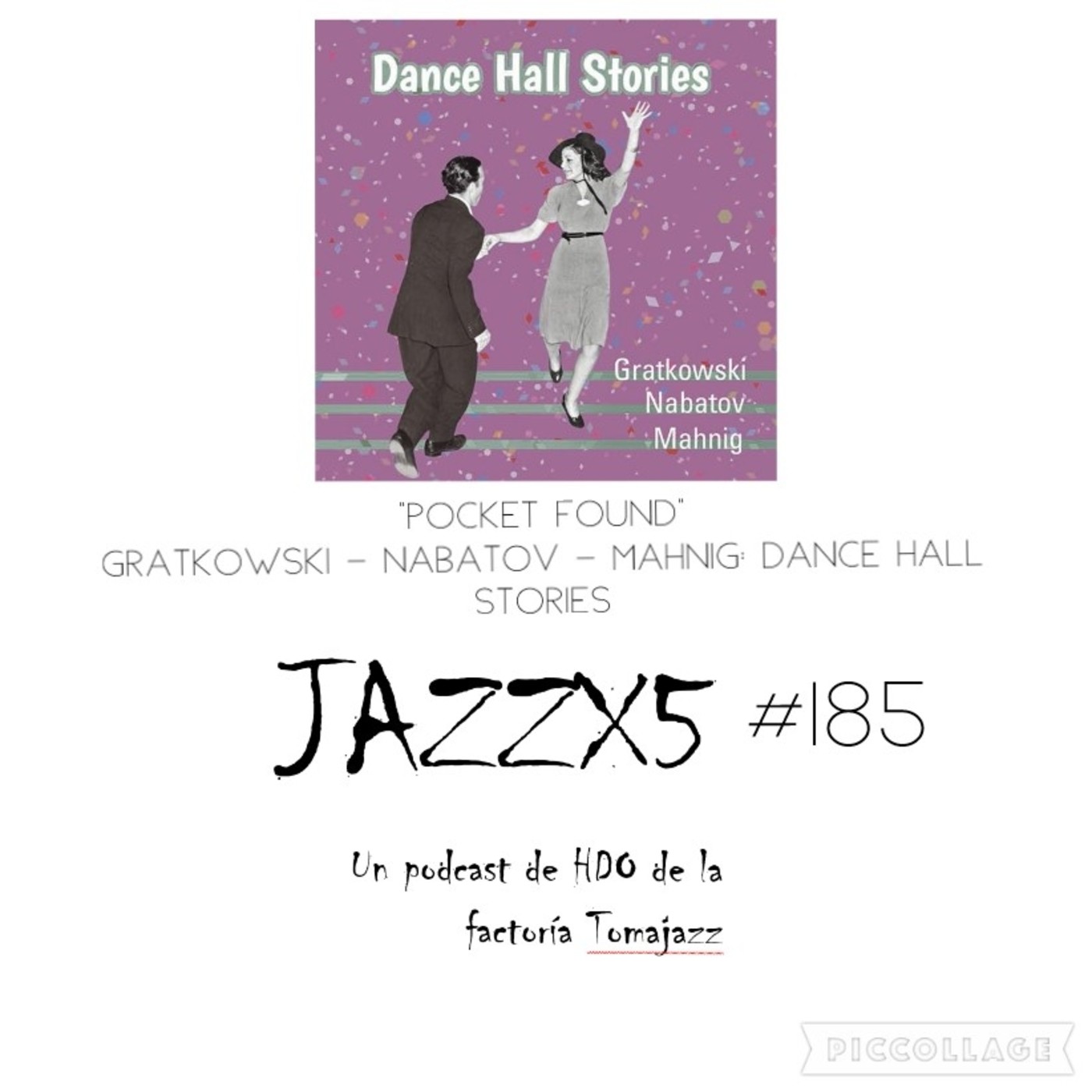 JazzX5#185. Gratkowski - Nabatov - Mahnig: Pocket Found (Dance Hall Stories) [Minipodcast]