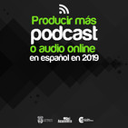 Tendencias 2019 del podcast en español