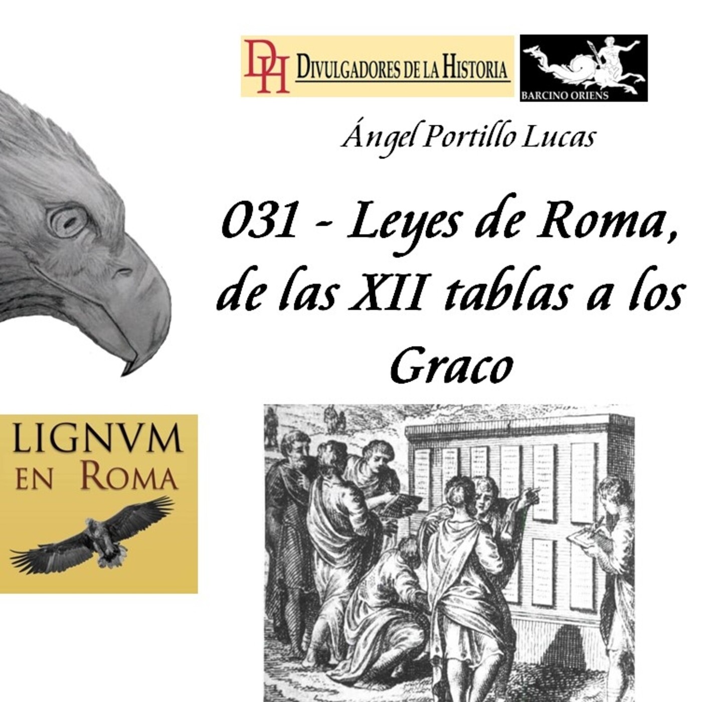 031 — Leyes de Roma, de las XII tablas a los Graco. episode artwork