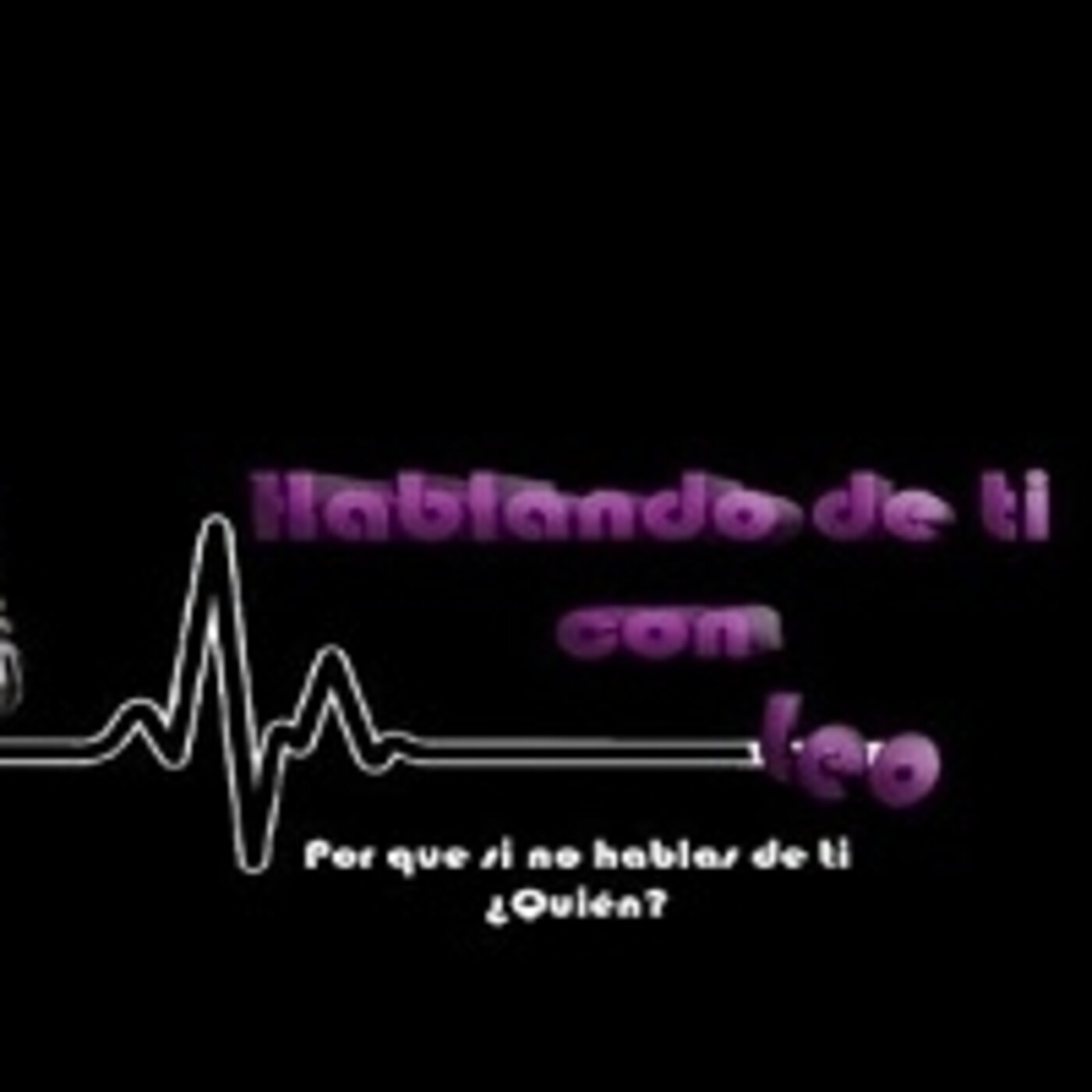 Hablando de ti, con Leo 280421 p135 episode artwork