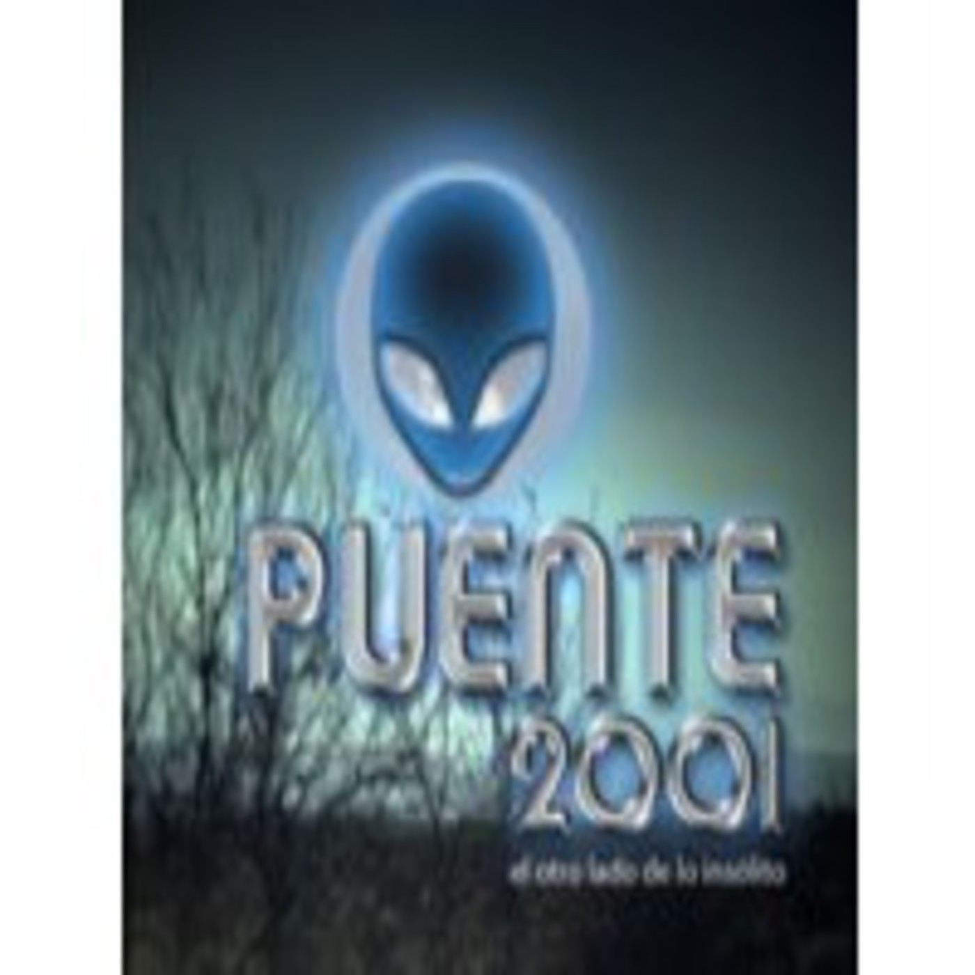 Podcast Puente 2001 (el otro lado de lo insólito)