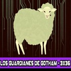 Los Guardianes de Gotham 3x36 - Blade Runner (¿Sueñan los androides con ovejas eléctricas?)