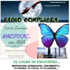 MARIPOSAS DE ANA, en RADIOCOMPLICES.COM, FERNANDO RODRIGUEZ, Tema MIEDOS, Programa 09/03/2020