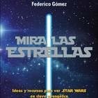 Mira las estrellas. Ideas y recursos para ver STAR WARS en clave evangélica