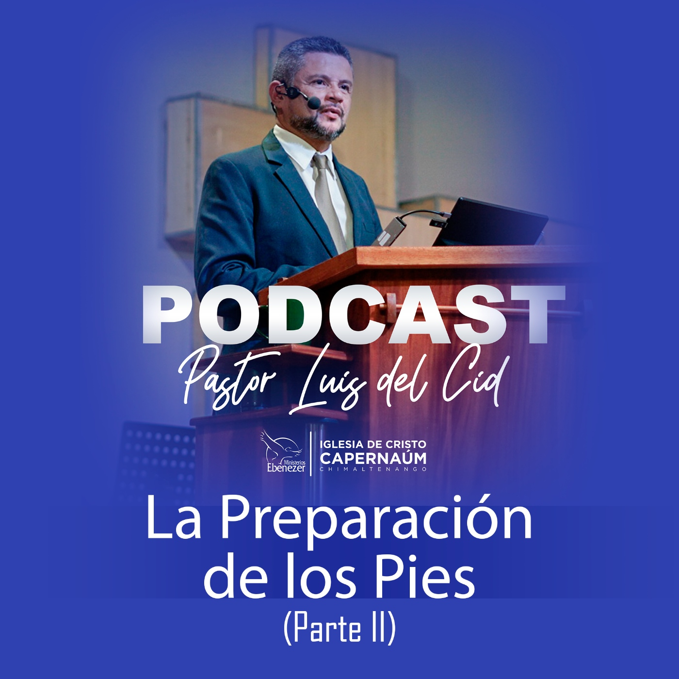 La Preparación de los Pies (Parte II)