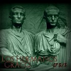 56 Los hermanos Graco 3ª parte - relatos históricos
