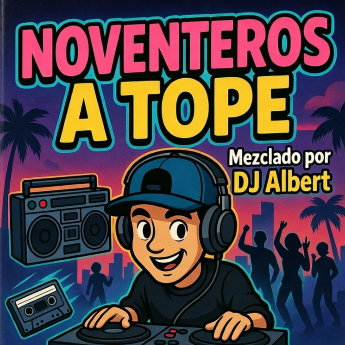 NOVENTEROS A TOPE Mezclado por DJ Albert