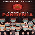 La verdad de la pandemia: Quién ha sido y por qué por Cristina Martín