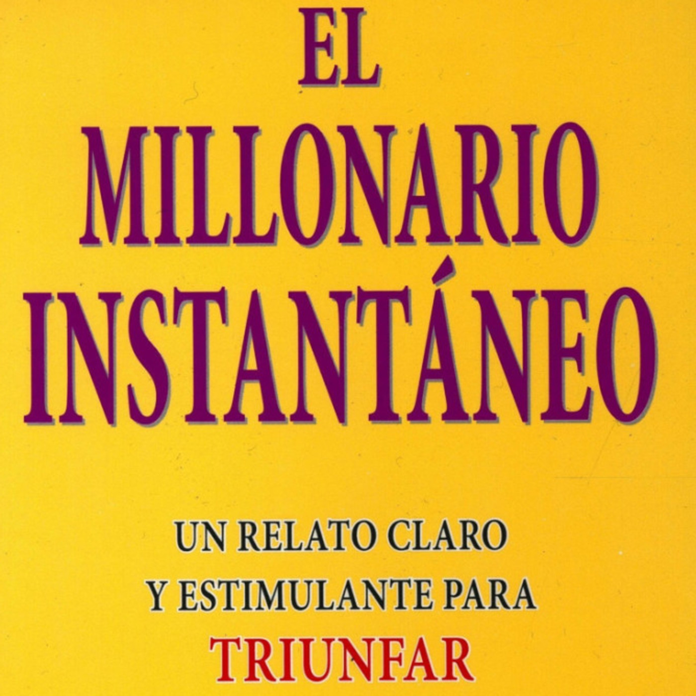 Millonario Al Instante * Mark V Hansen - Robert G