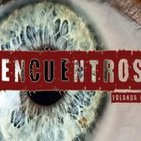 Encuentros. Programa 9. Niña fantasma, experiencia extraña y encuentro espíritu padre