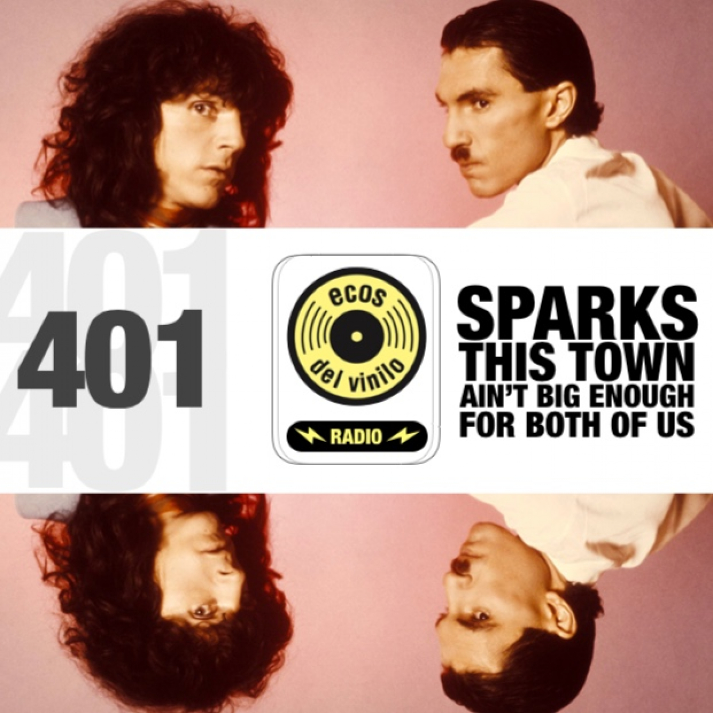 Sparks / This Town Ain't Big Enough for Both of Us | Programa 401 - Ecos del Vinilo Radio episode artwork