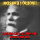 EL DR. BINDELOF Y SUS CURACIONES DESDE EL MÁS ALLÁ - Luces en el Horizonte