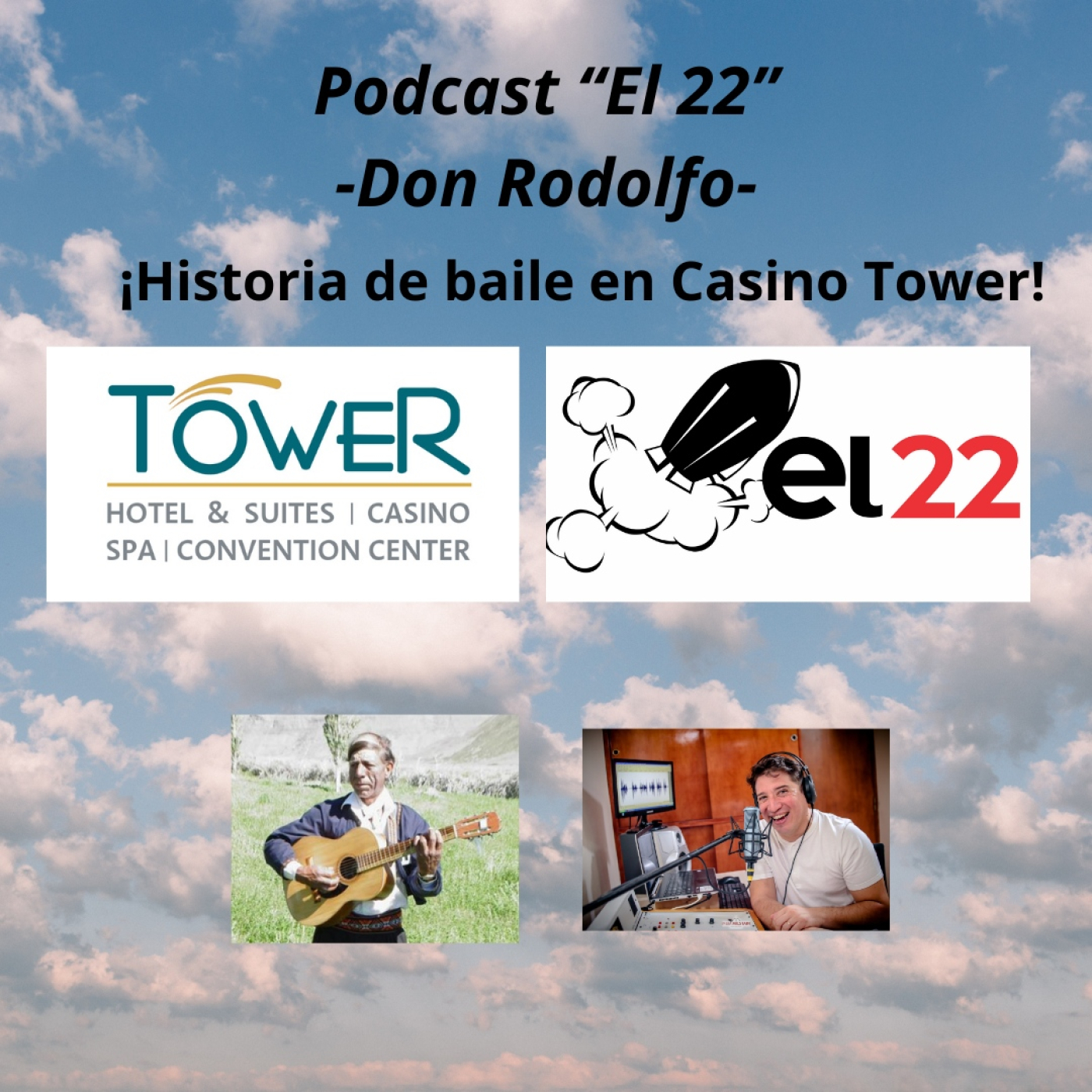 Podcast El 22 - Don Rodolfo- Historia de baile en Casino Tower episode artwork