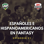 4x21 - JUGADORES ESPAÑOLES E HISPANOAMERICANOS EN FANTASY