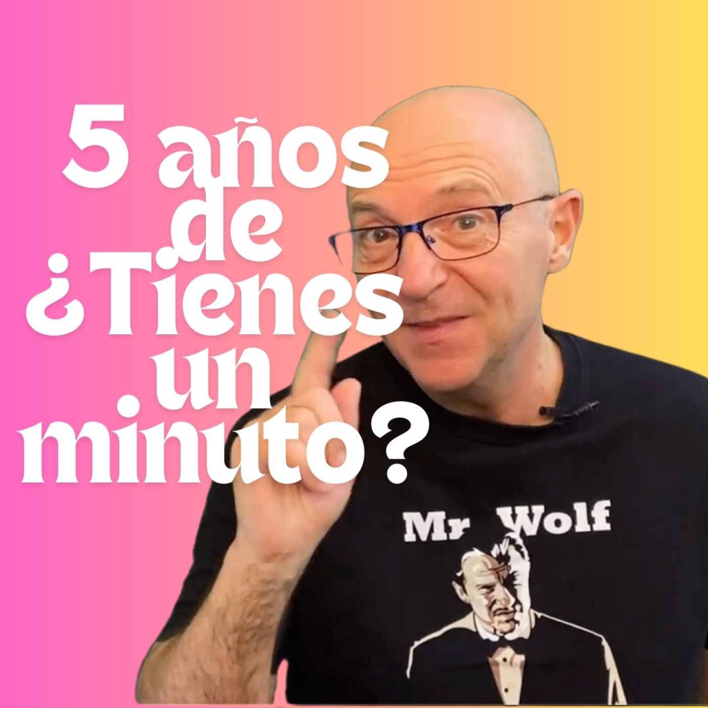 182 ¿Tienes un minuto? cumple 5 años episode artwork