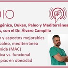 Episodio 105: Dieta cetogénica, Dukan, Paleo y Mediterránea, Obesidad y tratamientos, con el Dr. Álvaro Campillo