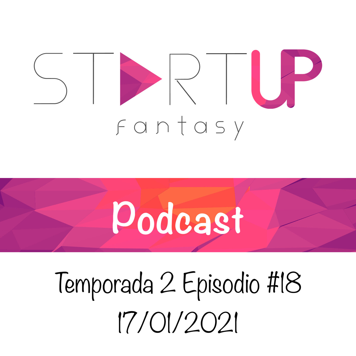 StartUp Fantasy Podcast - Temporada 2