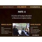 8- El Cambio del Paradigma Mundial II, COLOQUIO Manuel Galiana - Rafael Palacios - Mayo 2012