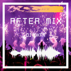 After Mix vol. 1 - DJ DXTR (Lester Salazar)