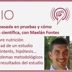 Episodio 95: Nutrición basada en pruebas y cómo interpretar la evidencia científica, con Maelán Fontes