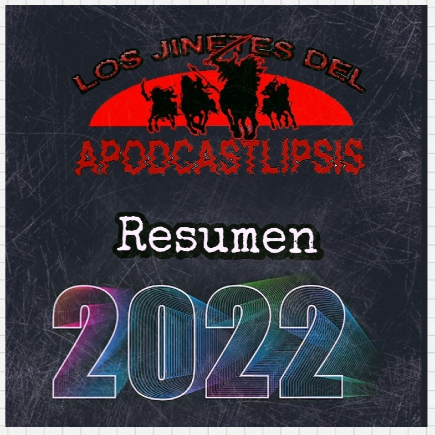 Los jinetes del apodcastlipsis
