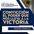 Convicción: el poder que nos lleva a la victoria (Janucá) - Kenner Ospino M