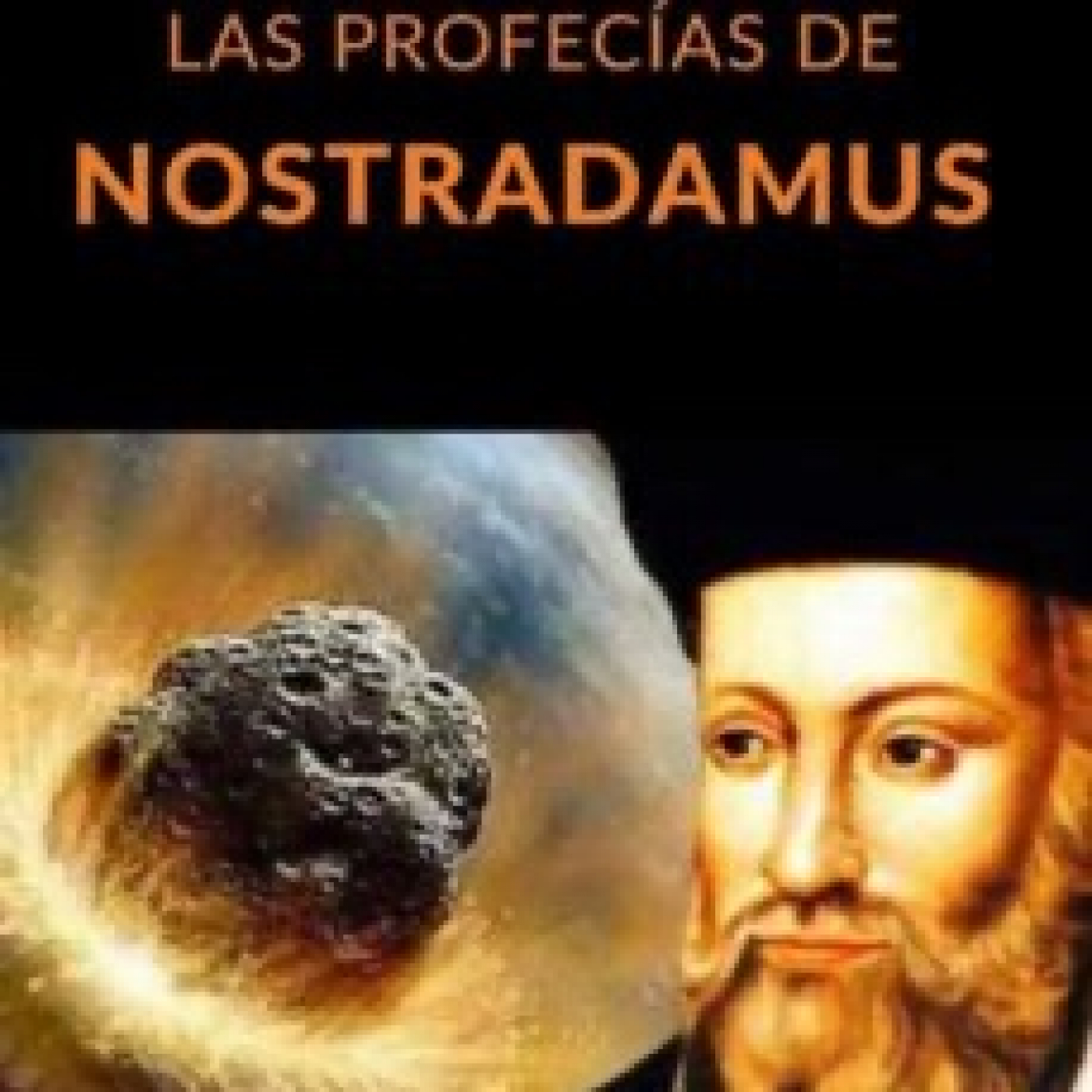 084- Las profecías de Nostradamus - Episodio exclusivo para mecenas