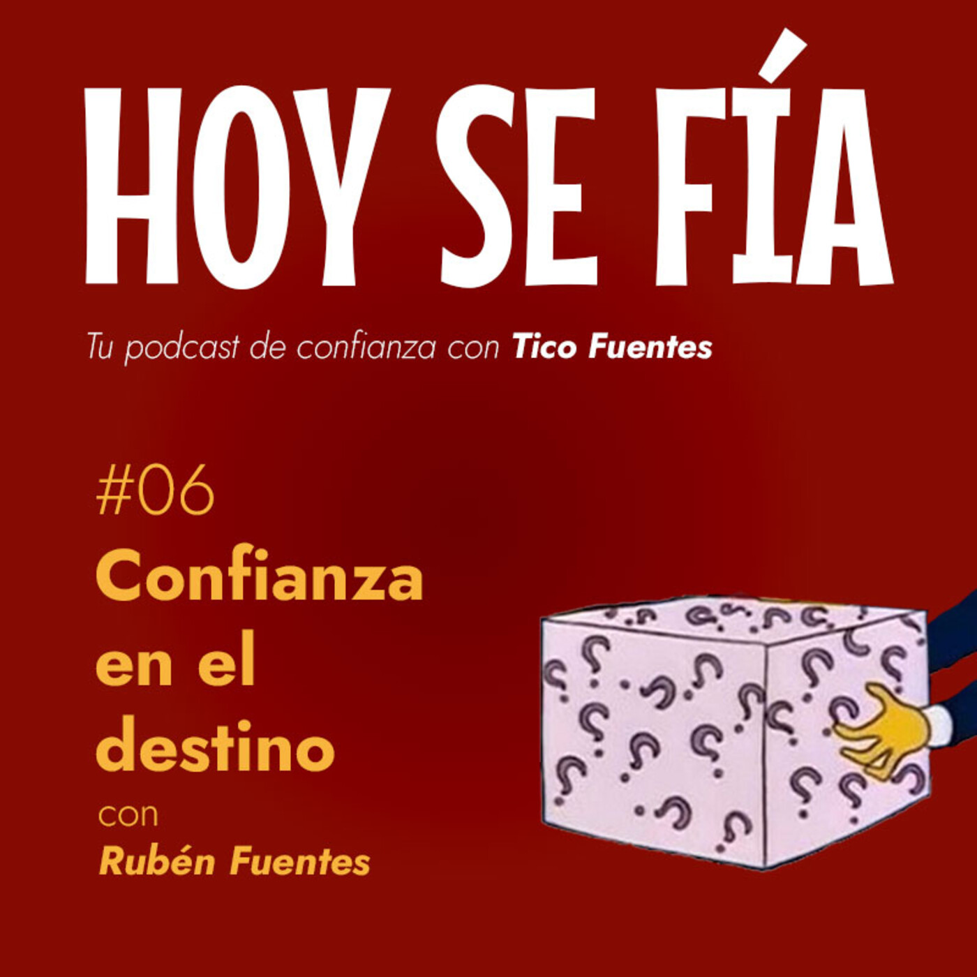 #06 Confianza en el destino con Rubén Fuentes
