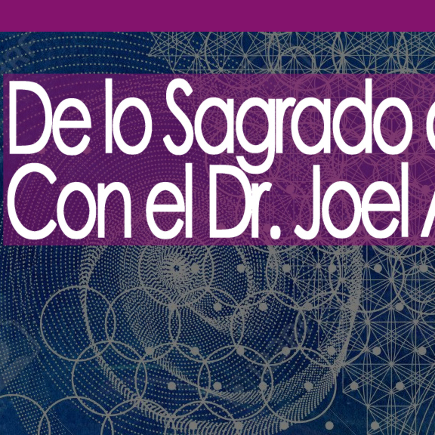 Conexiones De lo Sagrado a lo Científico (Geometría) episode artwork