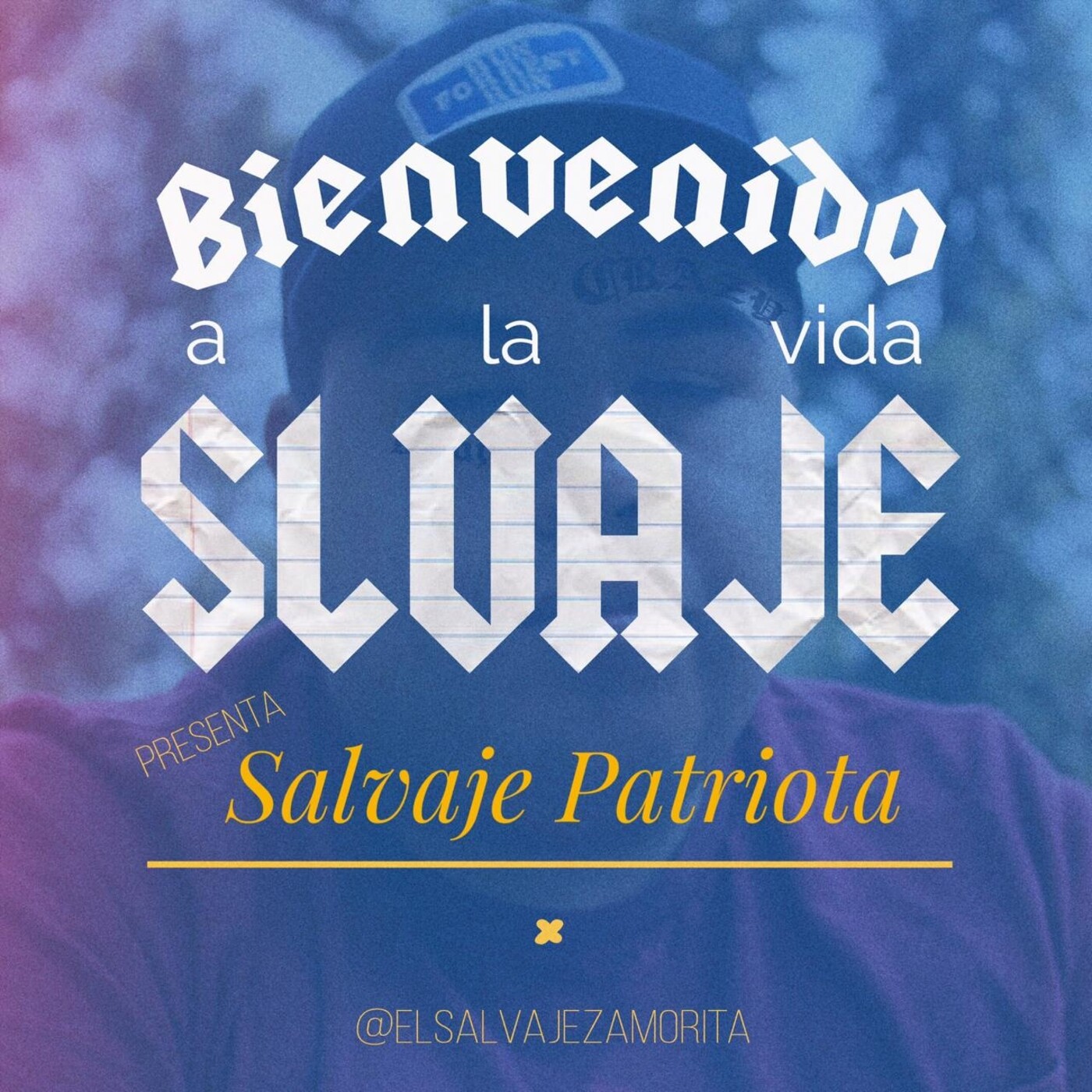Bienvenido a la vida SLVAJE