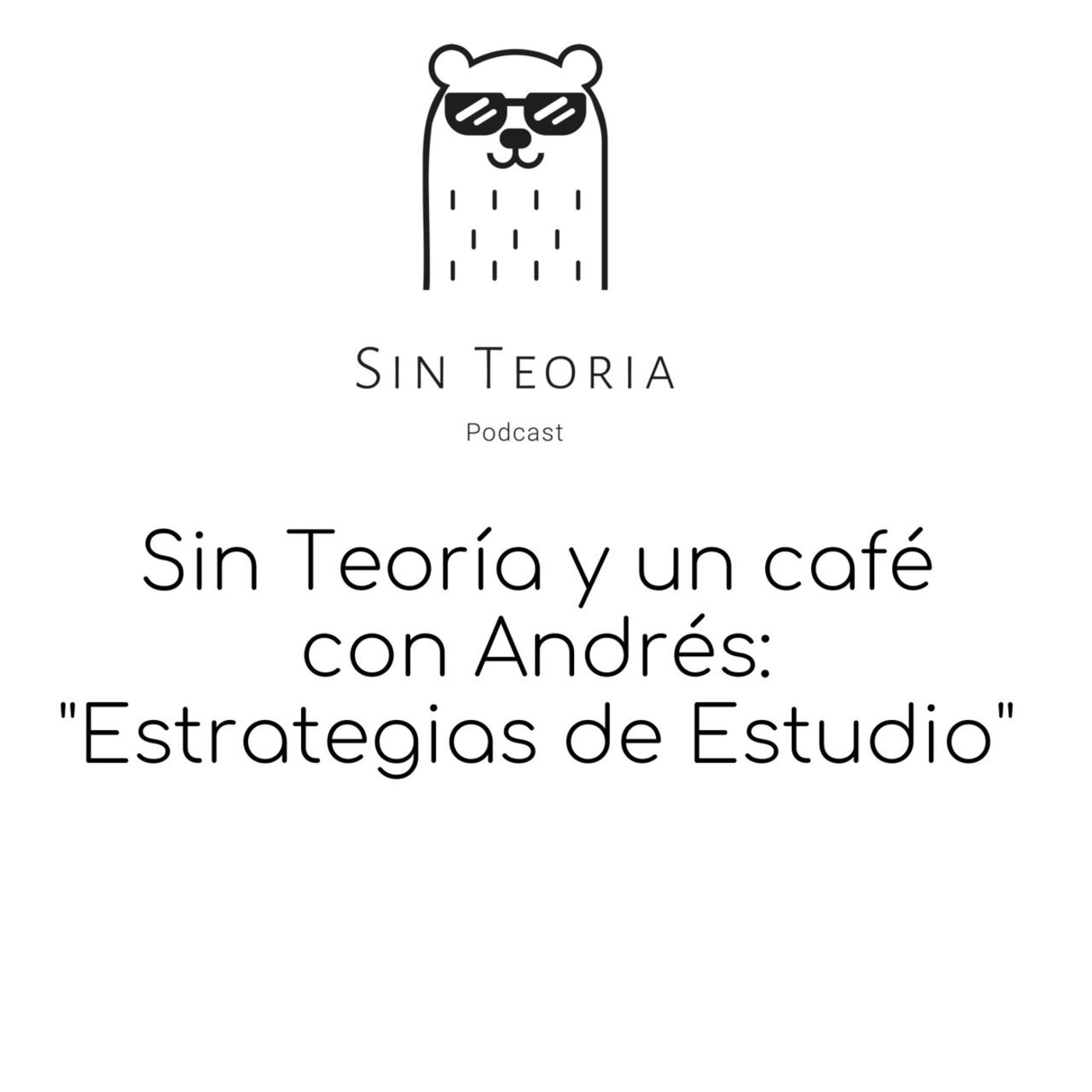 Sin Teoría y Un Café con Andrés: 