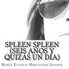 María Eugenia Hernández - Spleen Spleen