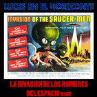 LA INVASIÓN DE LOS HOMBRES DEL ESPACIO (1957) - Luces en el Horizonte