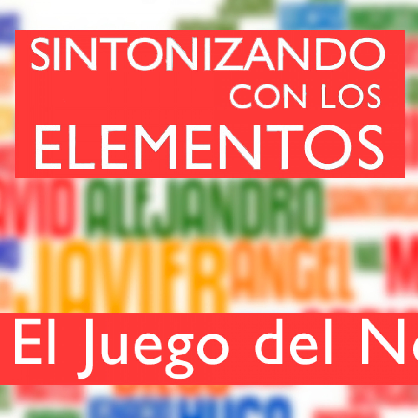 Sintonizando con los Elementos - EL JUEGO DEL NOMBRE episode artwork