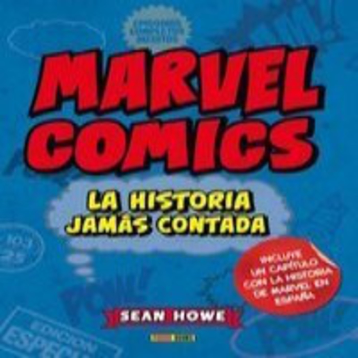 El pájaro burlón podcast # 12- Marvel Comics- La historia jamás contada (Sean Howe, 2012, Panini, 2013) - Episodio exclusivo para mecenas