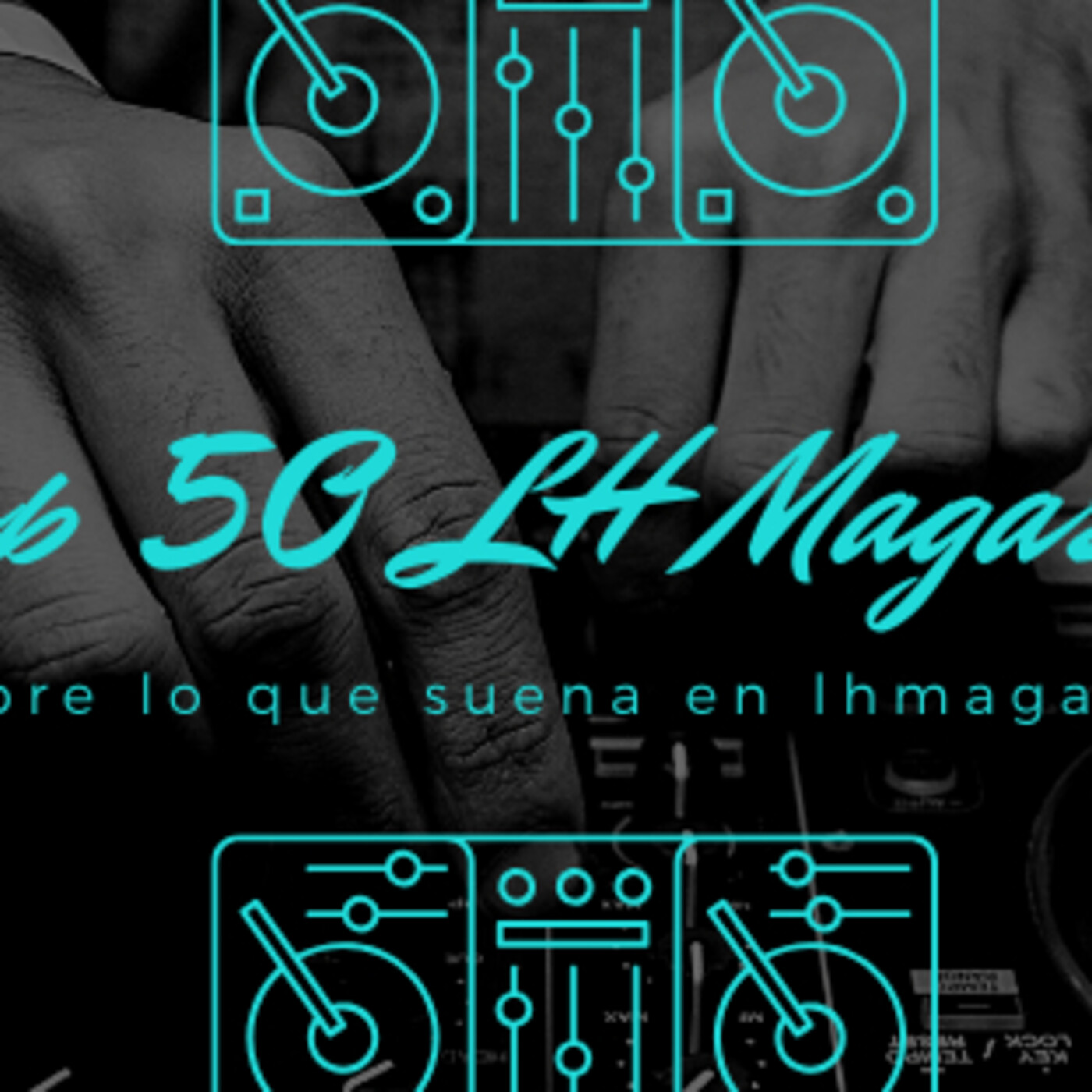 LH a Todo Ritmo - repaso al top50lhmagazin de esta primera quincena de mayo episode artwork
