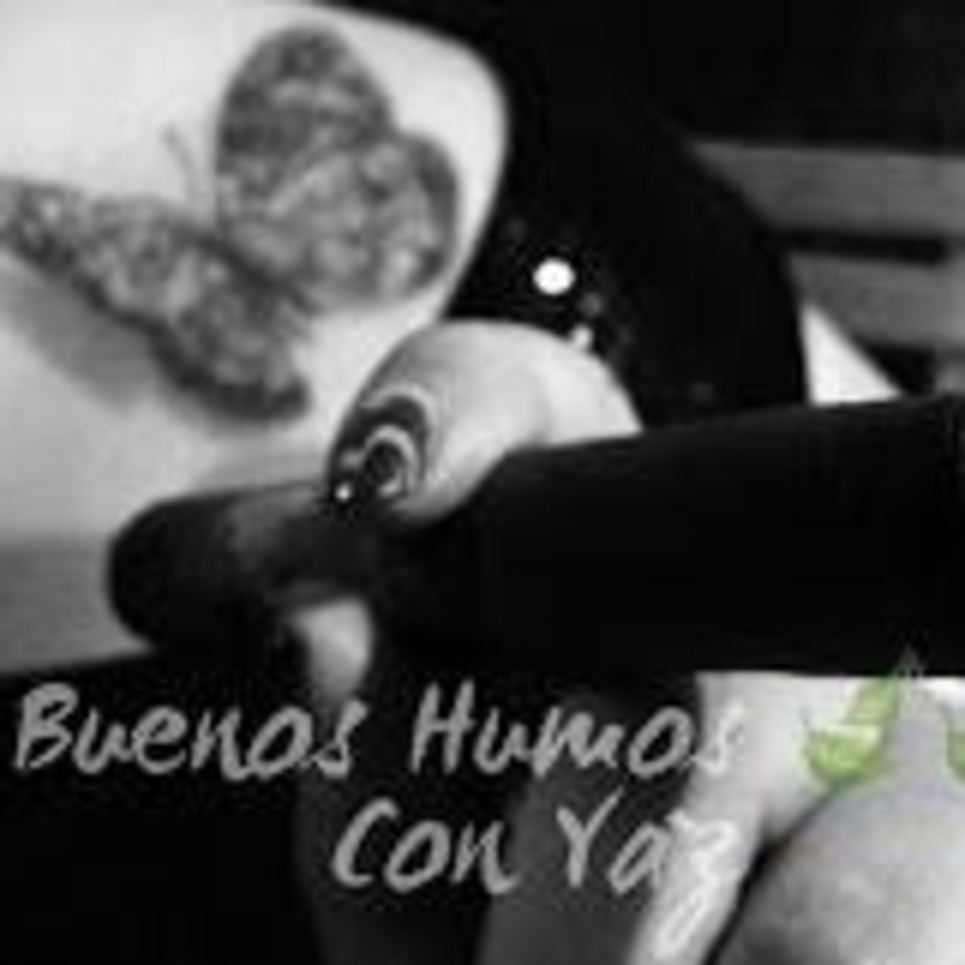 Buenos Humos Con Yaz