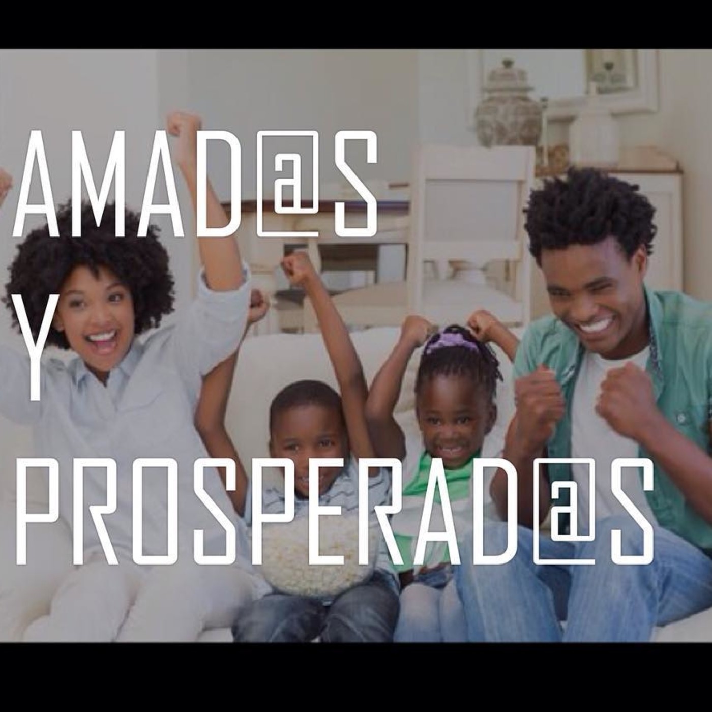 Amad@s y Prosperad@s 5 - Pastor Kenneth Solá episode artwork